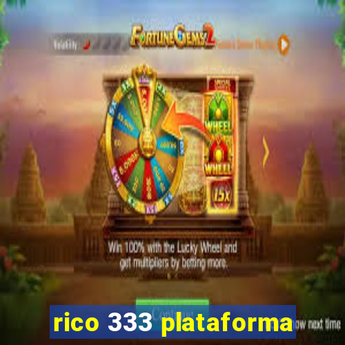 rico 333 plataforma